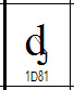 incorrect glyph for U+1D81 